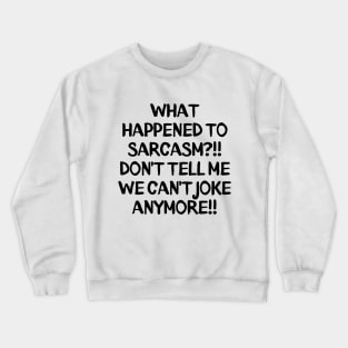 What's going on these days?! Crewneck Sweatshirt